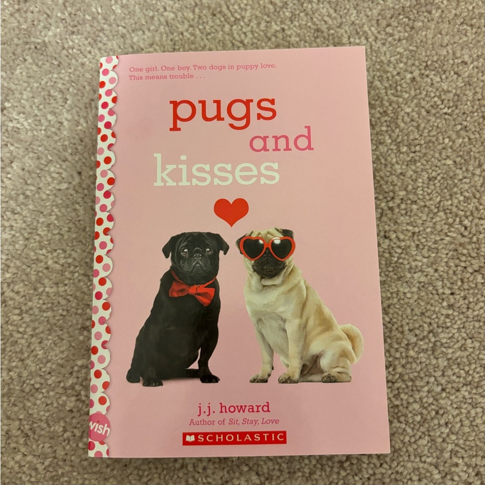 Pugs and Kisses Book by J.J. Howard